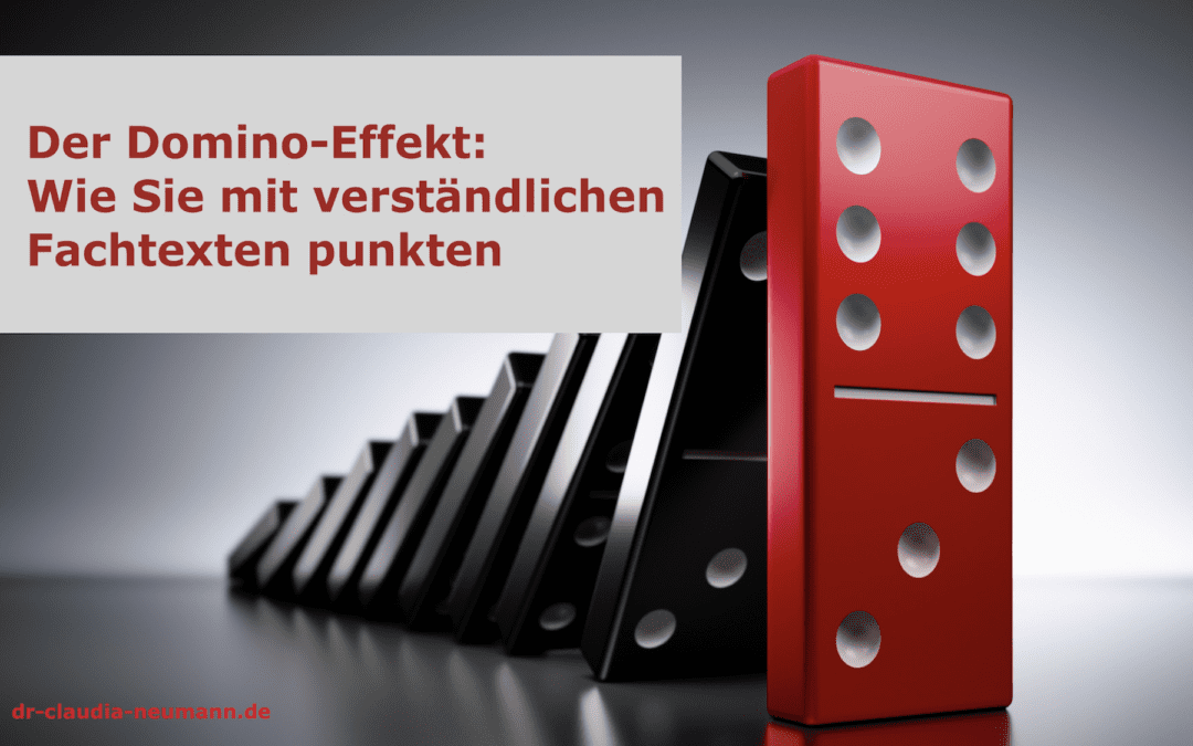 Der Domino-Effekt: Wie Sie mit verständlichen Fachtexten punkten