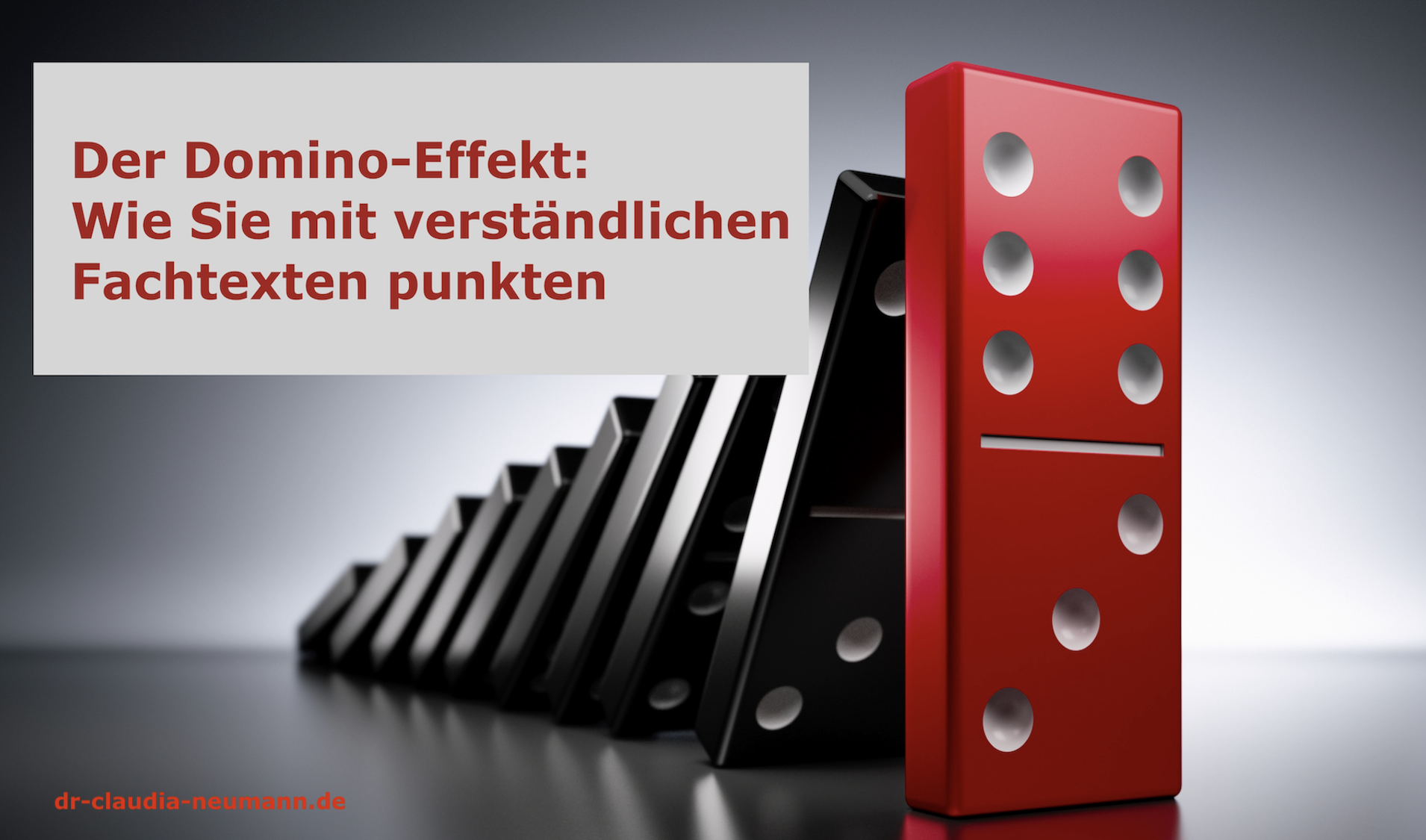 Domino-Effekt-Mit verständlichen Fachtexten punkten - Beitragsbild für Blogpost - Dr. Claudia Neumann